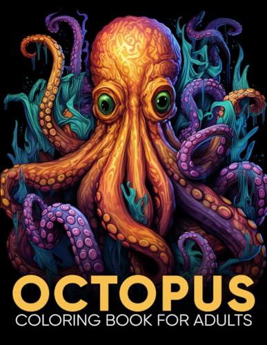 Octopus Coloring Book for Adults: An Adult Coloring Book with 50 Intricate Octopus Designs for Relaxation, Stress Relief, and Underwater Imagination von Independently published